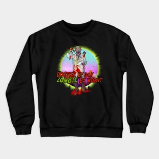 Zombie Healthcare Night Shift Doctor Crewneck Sweatshirt